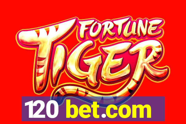 120 bet.com